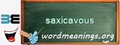 WordMeaning blackboard for saxicavous